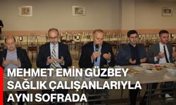 Mehmet Emin Güzbey Sağlık Çalışanlarıyla Aynı Sofrada