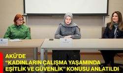 AKÜ’de “Kadınların Çalışma Yaşamında Eşitlik ve Güvenlik” Konusu Anlatıldı