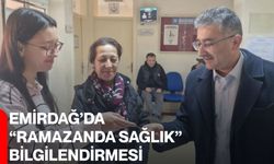 Emirdağ’da “Ramazanda Sağlık” Bilgilendirmesi