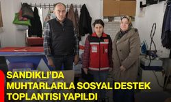 Sandıklı’da Muhtarlarla Sosyal Destek Toplantısı Yapıldı