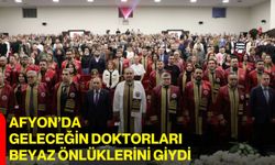 Afyon’da Geleceğin Doktorları Beyaz Önlüklerini Giydi