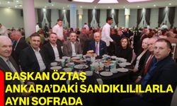 Başkan Öztaş Ankara’daki Sandıklılılarla Aynı Sofrada
