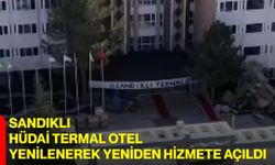 Sandıklı Hüdai Termal Otel yenilenerek yeniden hizmete açıldı