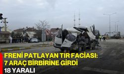 Freni Patlayan Tır Faciası: 7 Araç Birbirine Girdi, 18 Yaralı