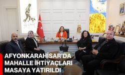 Afyonkarahisar’da Mahalle İhtiyaçları Masaya Yatırıldı