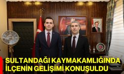 Sultandağı Kaymakamlığında İlçenin Gelişimi Konuşuldu