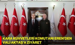 Kara Kuvvetleri Komutanı Eren’den Vali Aktaş’a Ziyaret