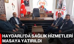 Haydarlı’da Sağlık Hizmetleri Masaya Yatırıldı