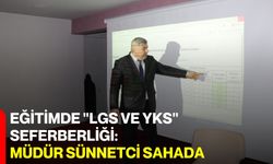 Eğitimde "LGS ve YKS" Seferberliği: Müdür Sünnetci Sahada