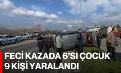 Feci Kazada 6’sı Çocuk 9 Kişi Yaralandı