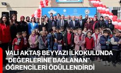 Vali Aktaş, Beyyazı İlkokulunda "Değerlerine Bağlanan" Öğrencileri Ödüllendirdi