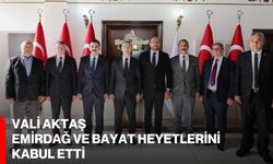 Vali Aktaş, Emirdağ ve Bayat Heyetlerini Kabul Etti
