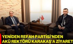 Yeniden Refah Partisi’nden AKÜ Rektörü Karakaş’a Ziyaret