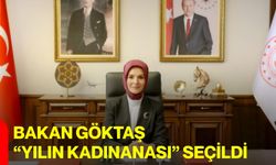 Bakan Göktaş “Yılın Kadınanası” Seçildi