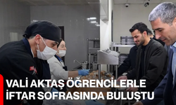 Vali Aktaş öğrencilerle iftar sofrasında buluştu