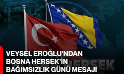 Veysel Eroğlu’ndan Bosna Hersek’in Bağımsızlık Günü Mesajı
