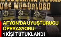 Afyon’da Uyuşturucu Operasyonu: 1 Kişi Tutuklandı