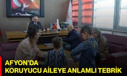 Afyon’da Koruyucu Aileye Anlamlı Tebrik
