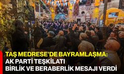 Taş Medrese’de Bayramlaşma: AK Parti Teşkilatı Birlik Ve Beraberlik Mesajı Verdi