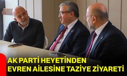 AK Parti Heyetinden Evren Ailesine Taziye Ziyareti