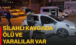 Silahlı kavgada ölü ve yaralılar var