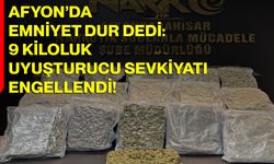 Afyon’da Emniyet Dur Dedi: 9 Kiloluk Uyuşturucu Sevkiyatı Engellendi!