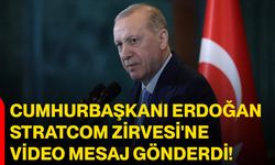 Cumhurbaşkanı Erdoğan STRATCOM Zirvesi'ne video mesaj gönderdi!