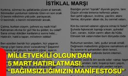 Milletvekili Olgun’dan 5 Mart Hatırlatması: “Bağımsızlığımızın Manifestosu”