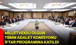 Milletvekili Olgun, TBMM Adalet Komisyonu İftar Programına Katıldı