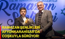 Ramazan Şenlikleri Afyonkarahisar’da Coşkuyla Sürüyor