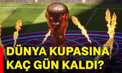 Dünya kupasına kaç gün kaldı?