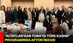 “Altaylar’dan Tuna’ya Türk Kadını” Programında Afyon İmzası
