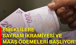 Emeklilere Bayram İkramiyesi ve Maaş Ödemeleri Başlıyor!