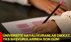 Üniversite Hayali Kuranlar Dikkat: YKS Başvurularında Son Gün!