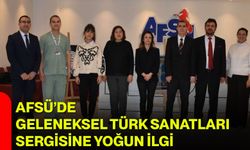 AFSÜ’de Geleneksel Türk Sanatları Sergisine Yoğun İlgi