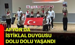 Afyon’da İstiklal Duygusu Dolu Dolu Yaşandı