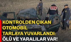 Kontrolden çıkan otomobil tarlaya yuvarlandı: Ölü ve yaralılar var!