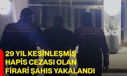 29 yıl kesinleşmiş hapis cezası olan firari şahıs yakalandı