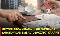 Milyonlarca Kiracıyı İlgilendiriyor: Yargıtay'dan Emsal "Depozito" Kararı!