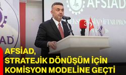 AFSİAD, stratejik dönüşüm için komisyon modeline geçti