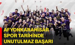 Afyonkarahisar Spor Tarihinde Unutulmaz Başarı