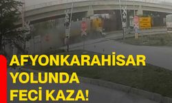 Afyonkarahisar yolunda feci kaza!