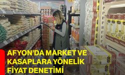 Afyon’da market ve kasaplara yönelik fiyat denetimi