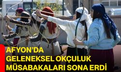 Afyon’da Geleneksel Okçuluk Müsabakaları sona erdi