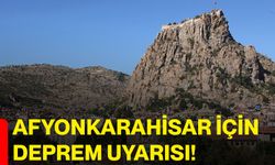 Afyonkarahisar için deprem uyarısı!