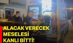 Alacak verecek meselesi kanlı bitti!