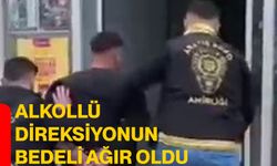 Alkollü Direksiyonun Bedeli Ağır Oldu