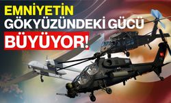 Emniyetin Gökyüzündeki Gücü Büyüyor!