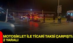 Motosiklet ile Ticari Taksi Çarpıştı: 2 Yaralı