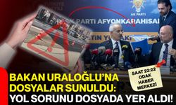 Bakan Uraloğlu’na Dosyalar Sunuldu: Yol Sorunu Dosyada Yer Aldı!